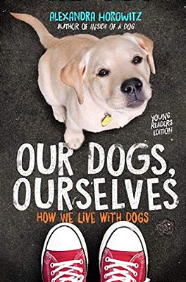 Our Dogs, Ourselves: How We Live With Dogs-..