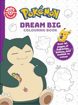 Dream Big (Pokémon: Official Coloring Book)-..