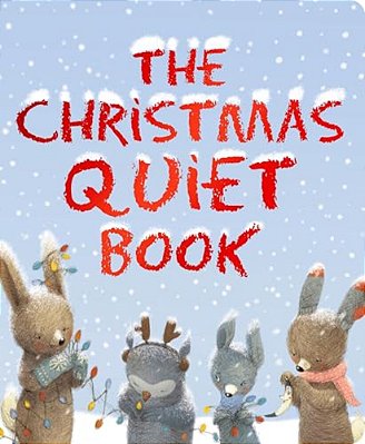The Christmas Quiet Book: A Christmas Holiday Book For Kids-..
