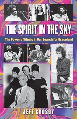 The Spirit In The Sky: The Power Of Music In Our Search For Graceland-..