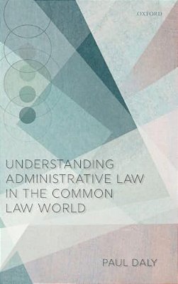 Understanding Administrative Law In The Common Law World-..