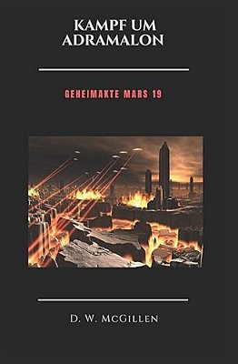 Kampf Um Adramalon: Geheimakte Mars 19-..