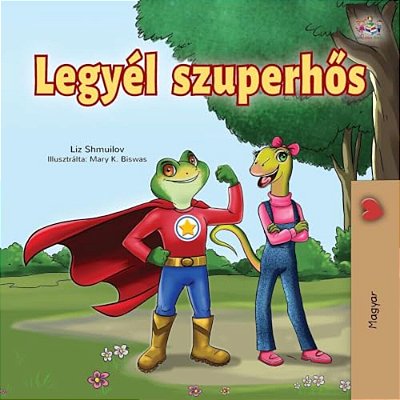 Being A Superhero (Hungarian Edition)-..