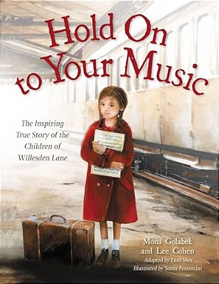 Hold On To Your Music: The Inspiring True Story Of The Children Of Willesden Lane-..