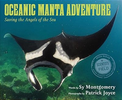 Oceanic Manta Adventure: Saving The Angels Of The Sea-..