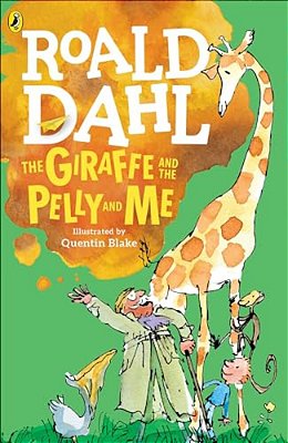 The Giraffe And The Pelly And Me-..