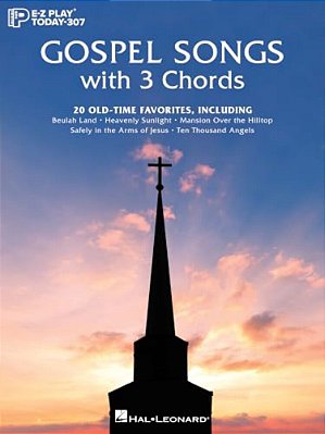 Gospel Songs With 3 Chords - E-z Play Today Volume 307-..