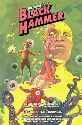 The World Of Black Hammer Library Edition Volume 6-..