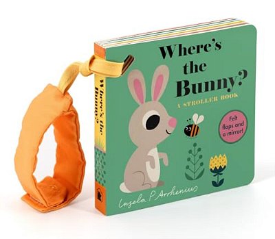 Where's The Bunny?: A Stroller Book-..