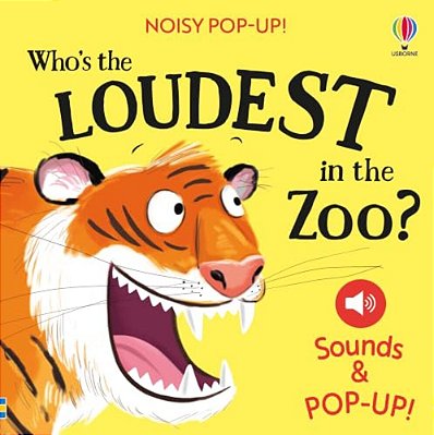 Noisy Pop-Up: Who's The Loudest In The Zoo?-..