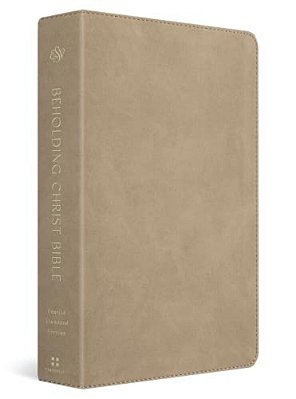 Esv Beholding Christ Bible: Seeing Jesus In All Of Scripture With Nancy Guthrie (Trutone, Soft Umber)-..