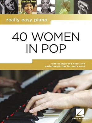Really Easy Piano: 40 Women In Pop-..
