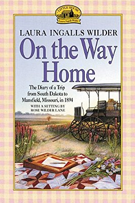 On The Way Home: The Diary Of A Trip From South Dakota To Mansfield, Missouri, In 1894-..