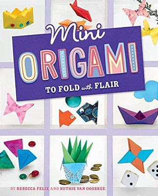 Mini Origami To Fold With Flair-..