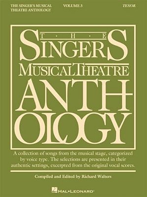 The Singer's Musical Theatre Anthology Tenor Edition Volume 3 35 Broadway Songs For Tenor Voice Vocal Sheet Music And Piano Accompaniment Edited By Ri-..