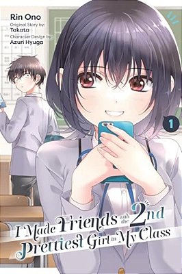 I Made Friends With The Second Prettiest Girl In My Class, Vol. 1-..