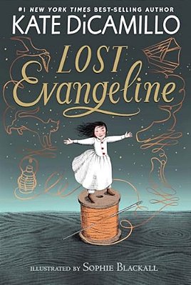 Lost Evangeline: (A Magical Middle Grade Fairy Tale About Love, Family, Courage, And A Tiny Girl's Brave Adventure For Kids Ages 7-10)-..