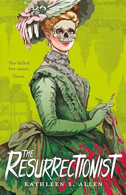 The Resurrectionist: A Tale Of Gothic Horror-..