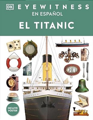 Eyewitness: El Titanic-..