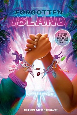 Forgotten Island: The Deluxe Junior Novelization (Dreamworks)-..