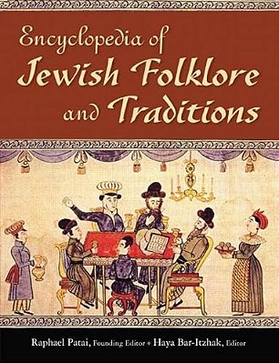 Encyclopedia Of Jewish Folklore And Traditions-..