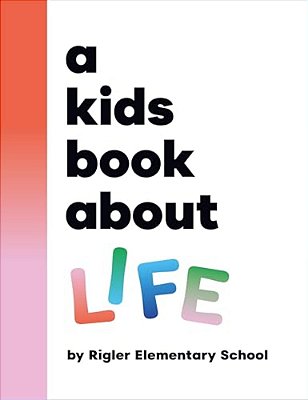 A Kids Book About Life-..