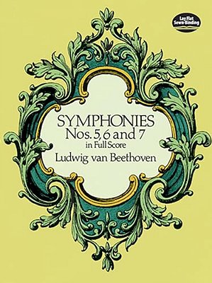 Symphonies Nos. 5, 6, And 7 In Full Score-..