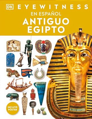 Eyewitness: Antiguo Egipto (Ancient Egypt)-..