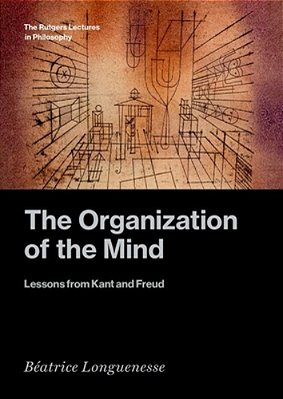 Organization Of The Mind: Lessons From Kant And Freud-..