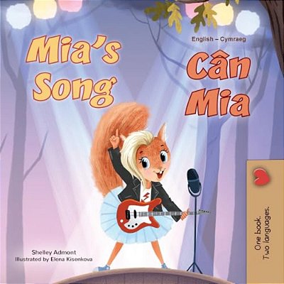 Mia's Song (English Welsh Bilingual Book For Kids)-..