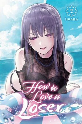 How To Love A Loser, Vol. 2-..