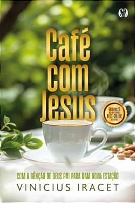 Café Com Jesus 3- Com A Bênção De Deus Pai Para Uma Nova Estação