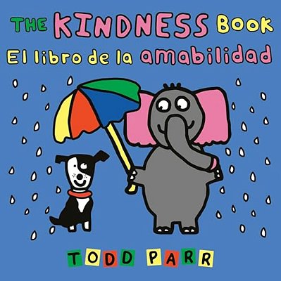 The Kindness Book/El Libro De La Amabilidad-..