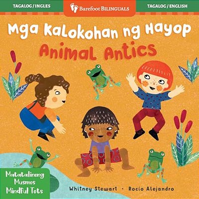 Mindful Tots: Animal Antics (Bilingual Tagalog & English)-..