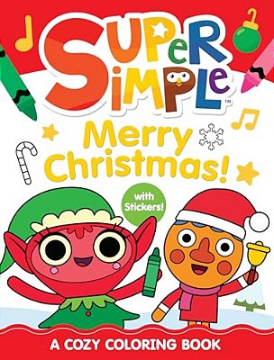 Super Simple Merry Christmas! A Cozy Coloring Book With Stickers!-..