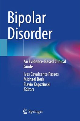 Bipolar Disorder: An Evidence-Based Clinical Guide-..