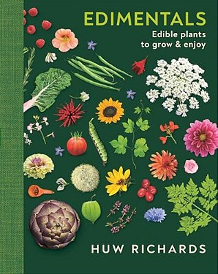 Edimentals: Edible Plants To Grow & Enjoy-..