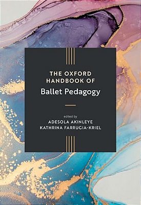 The Oxford Handbook Of Ballet Pedagogy-..