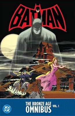 Batman: The Bronze Age Omnibus Vol. 1-..