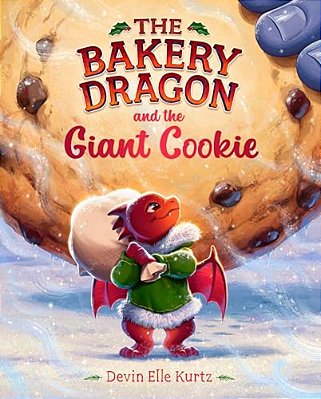 The Bakery Dragon And The Giant Cookie-..