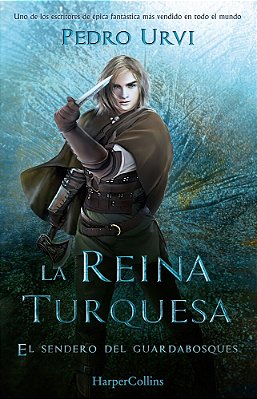 La Reina Turquesa (The Turquoise Queen - Spanish Edition): El Sendero Del Guardabosques, Libro 8 (Path Of The Ranger Book 8)-..