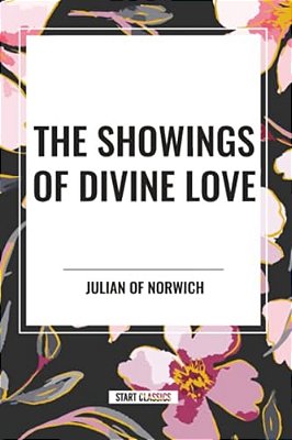 Showings Of Divine Love-..