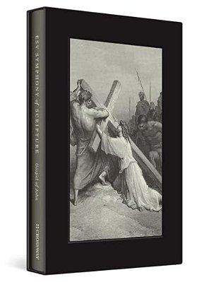 Esv Symphony Of Scripture, Gospel Of John (Cloth Over Board)-..
