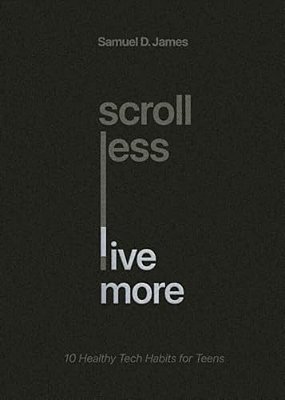 Scroll Less, Live More: 10 Healthy Tech Habits For Teens-..
