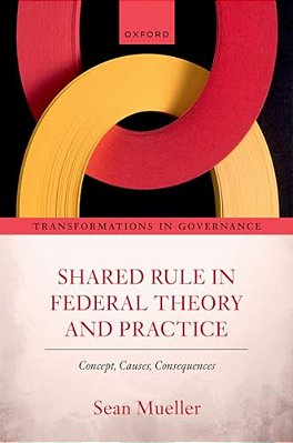 Shared Rule In Federal Theory And Practice: Concept, Causes, Consequences-..