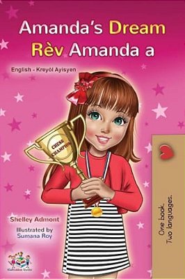 Amanda's Dream (English Haitian Creole Bilingual Book For Kids)-..