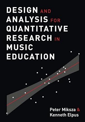 Design And Analysis For Quantitative Research In Music Education-..