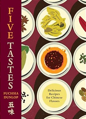 Five Tastes: Delicious Recipes For Chinese Flavors-..