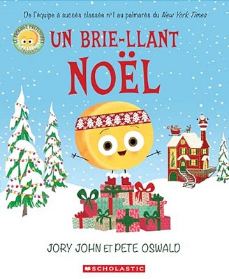 Le Fromage Prétentieux Présente: Un Brie-Llant Noël-..
