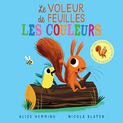 Le Voleur De Feuilles: Les Couleurs-..